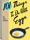 101 Things to Do with Eggs (eBook)
